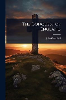 The Conquest of England