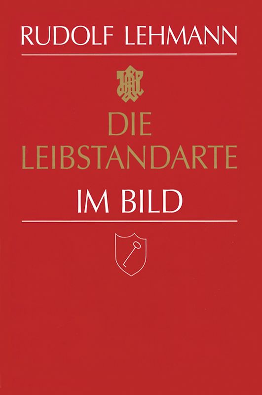 Die Leibstandarte im Bild