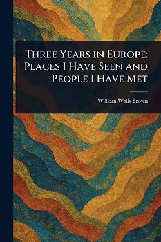 Three Years in Europe