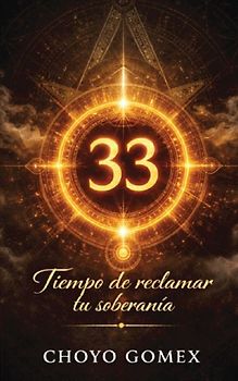 33 Tiempo de reclamar tu soberani¿a