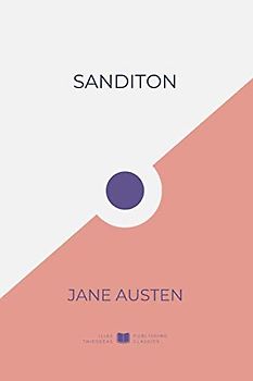 Sanditon (IliasClassics Edition) (Jane Austen, Band 8)