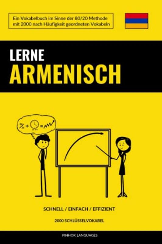 Lerne Armenisch - Schnell / Einfach / Effizient: 2000 Schlüsselvokabel