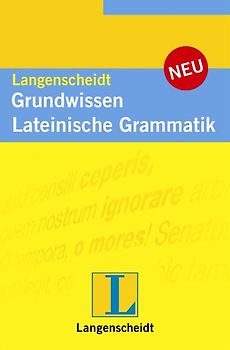 Langenscheidt Grundwissen Lateinische Grammatik. Das kompakte Lateinwissen!