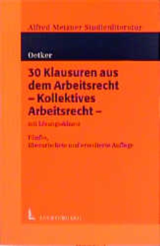 30 Klausuren aus dem Arbeitsrecht - Kollektives Arbeitsrecht