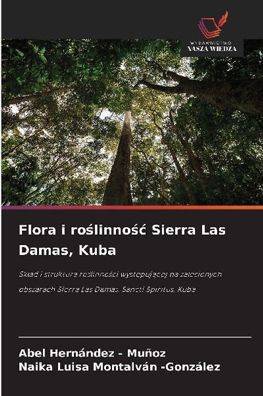 Flora i ro¿linno¿¿ Sierra Las Damas, Kuba