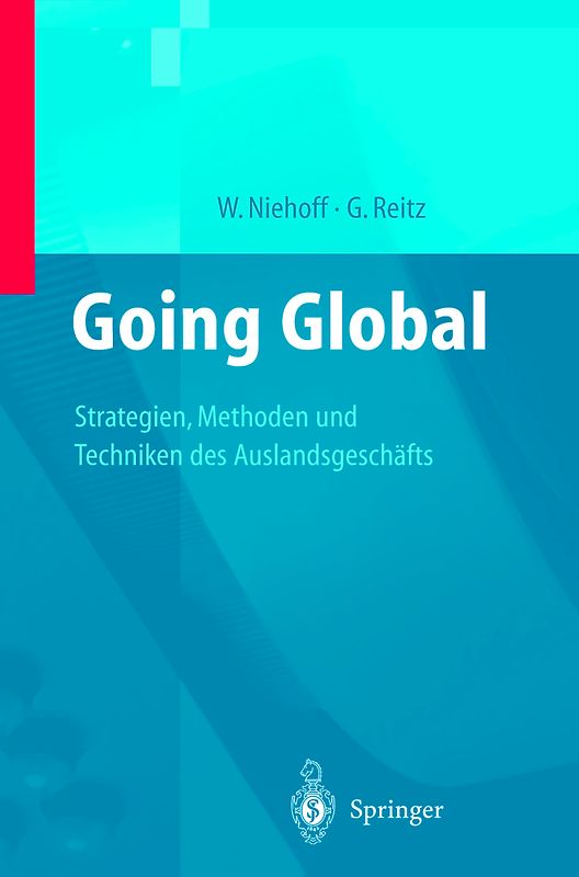 Going Global — Strategien, Methoden und Techniken des Auslandsgeschäfts