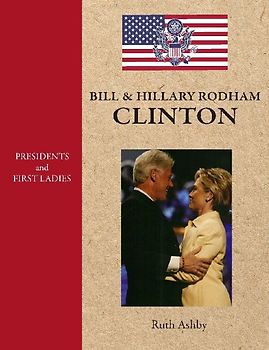Presidents and First Ladies-Bill & Hillary Rodham Clinton