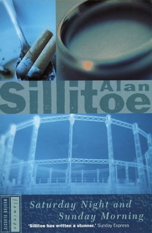 Saturday Night and Sunday Morning. (Flamingo Modern Classic)