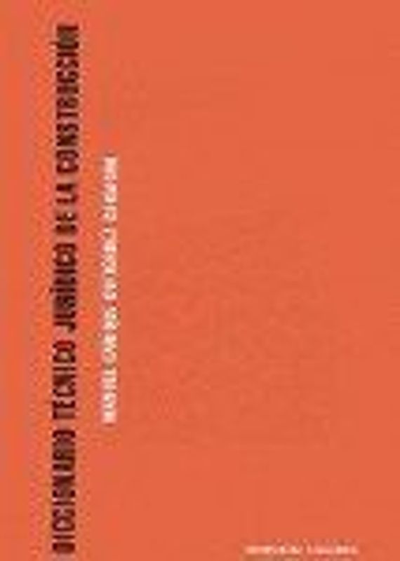 Diccionario técnico jurídico de la construcción