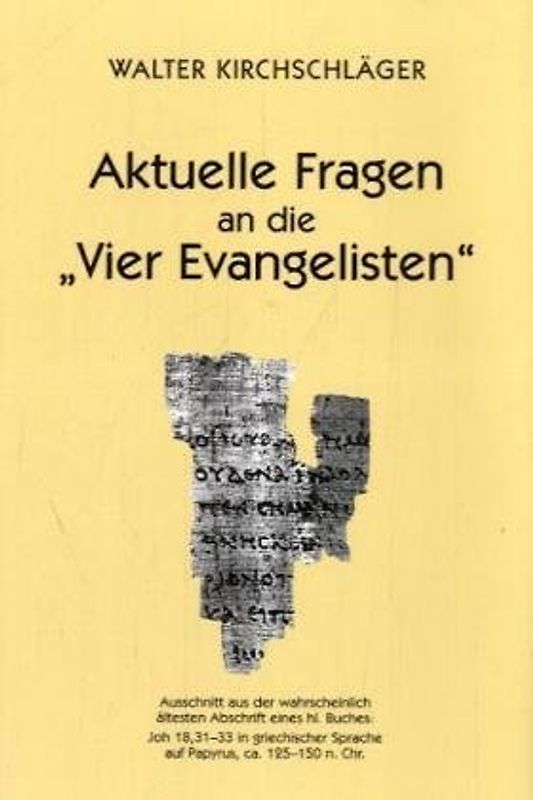 Aktuelle Fragen an die "Vier Evangelisten"