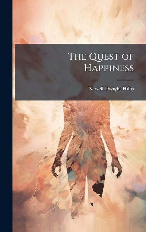 The Quest of Happiness