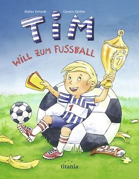 Tim will zum Fußball