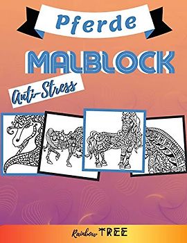 Anti-Stress Malblock - Pferde: Ausmal-Buch für Jungen und Mädchen mit 40 tollen Motiven, Lerne für Kinder ab 2 Jahren malen