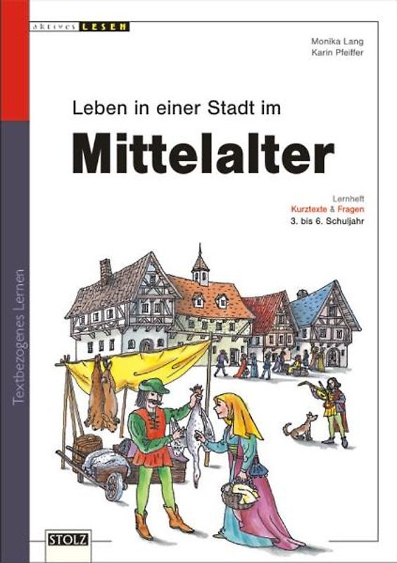 Mittelalter - so lebten sie in der Stadt. Lernwerkstatt Lebendige Geschichte