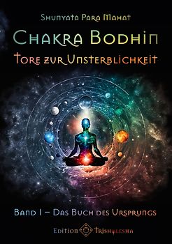 Chakra Bodhin - Tore zur Unsterblichkeit