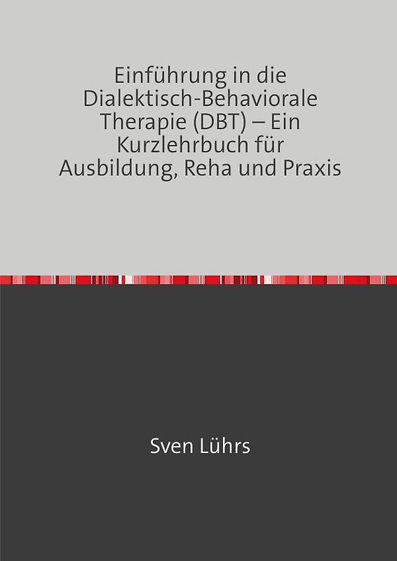 Einführung in die Dialektisch-Behaviorale Therapie (DBT)