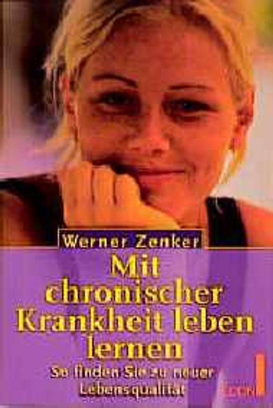 Mit chronischer Krankheit leben lernen. So finden Sie zu neuer Lebensqualität