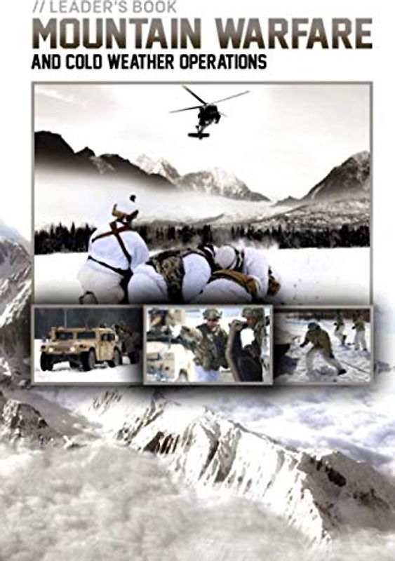 Mountain Warfare and Cold Weather Operations - Leader's Book