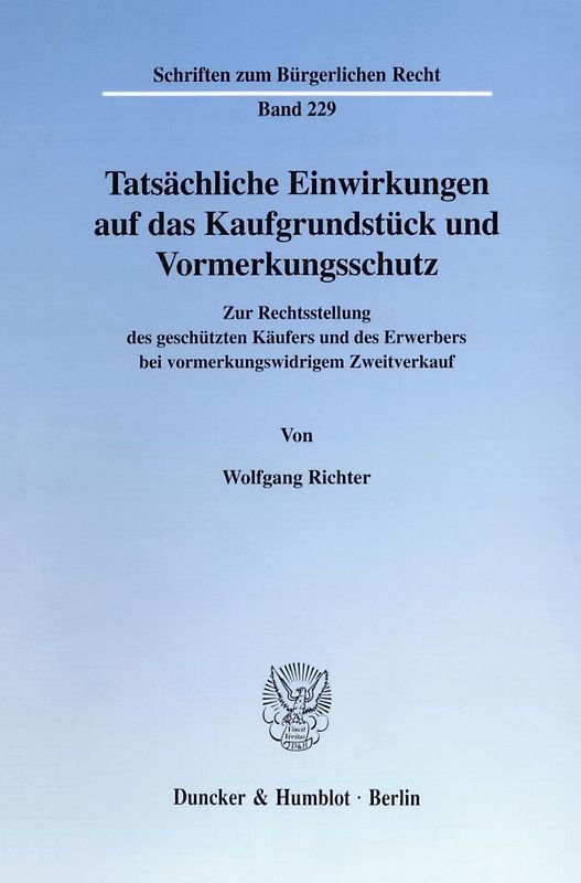 Tatsächliche Einwirkungen auf das Kaufgrundstück und Vormerkungsschutz.