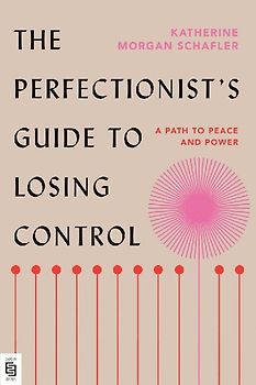 The Perfectionist's Guide to Losing Control