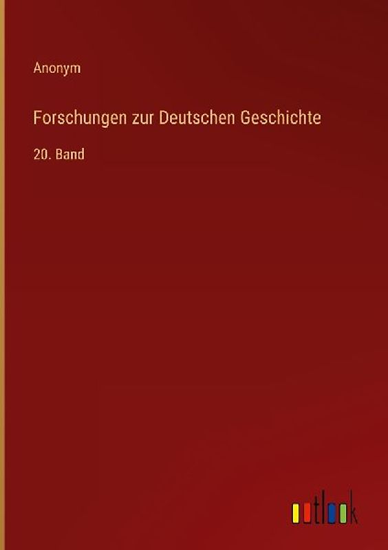 Forschungen zur Deutschen Geschichte