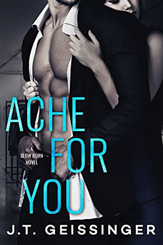 Ache for You (Slow Burn, Band 3)