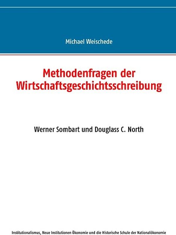 Methodenfragen der Wirtschaftsgeschichtsschreibung