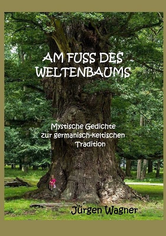 AM FUSS DES WELTENBAUMS