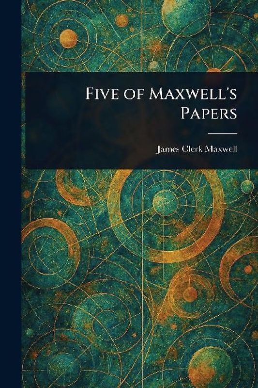 Five of Maxwell's Papers