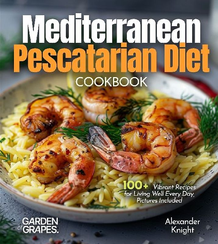 Mediterranean Pescatarian Diet Cookbook