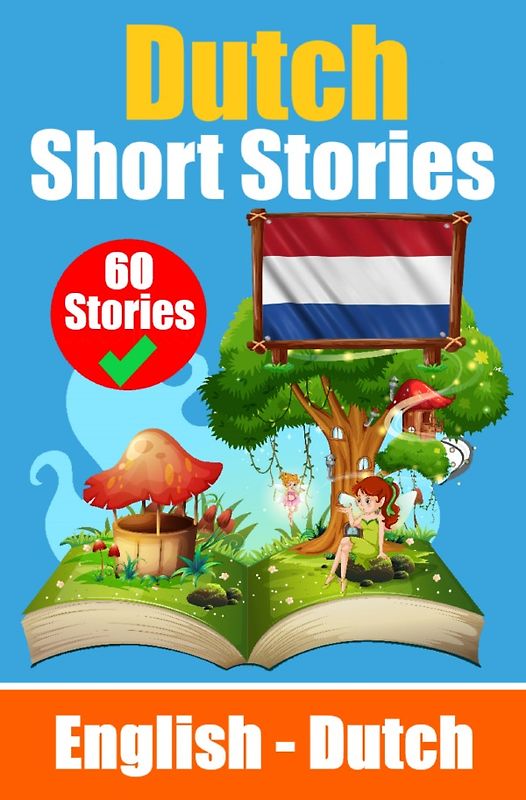 Short Stories in Dutch | English and Dutch Stories Side by Side