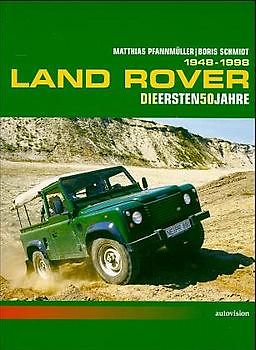 LandRover 1948-2002. Die ersten 50 Jahre und mehr