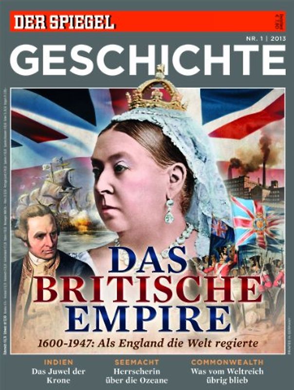 Der Spiegel - Geschichte 1/2013: Das Britische Empire - 1600-1947 Als England die Welt regierte [Broschiert]