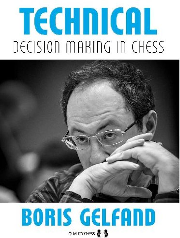 Technical Decision Making in Chess, 2nd Edition