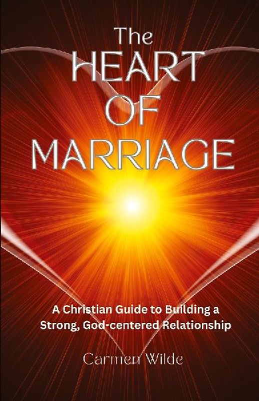 The Heart of Marriage