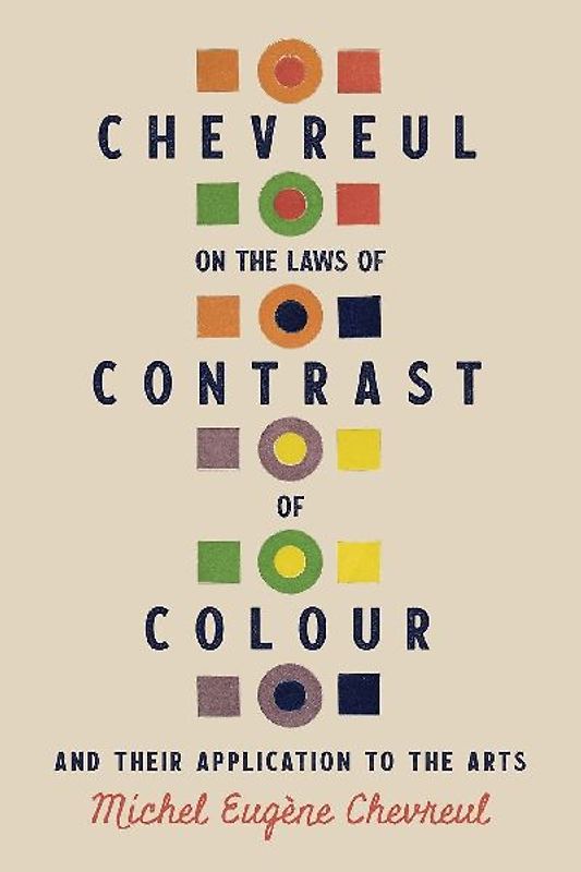 Chevreul on the Laws of Contrast of Colour
