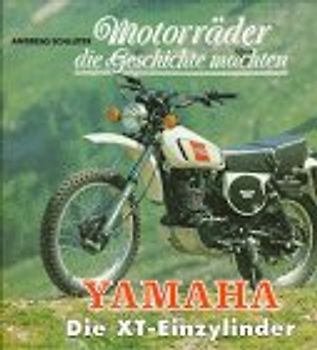 Motorräder die Geschichte machten - Yamaha. Die XT-Einzylinder