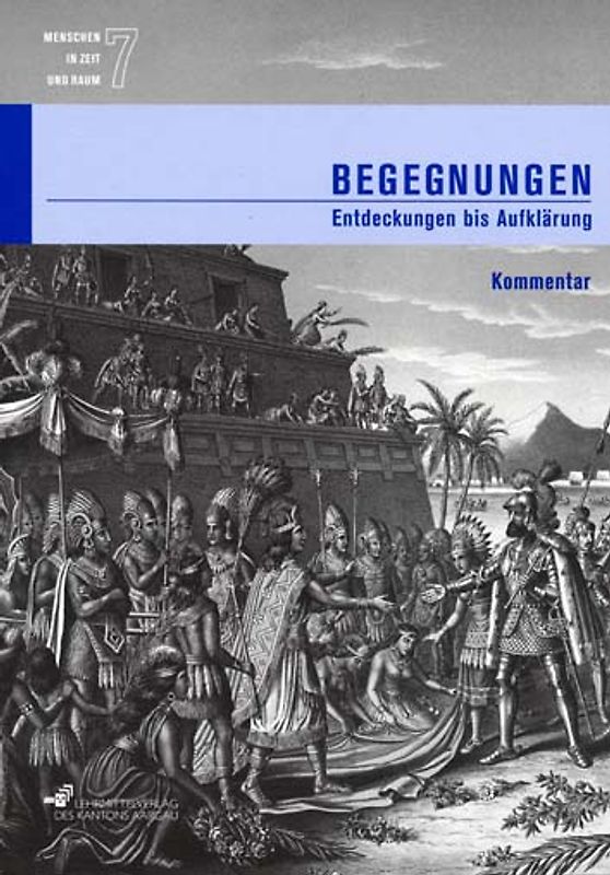 Begegnungen, Entdeckungen bis Aufklärung