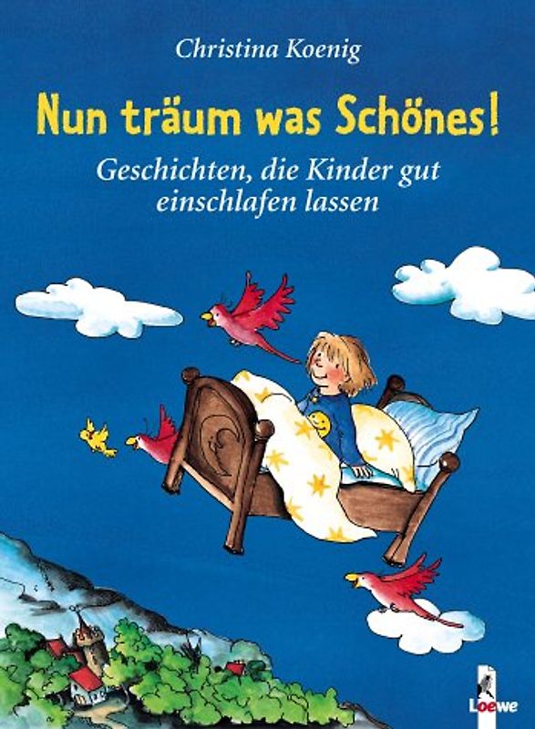 Nun träum was Schönes!