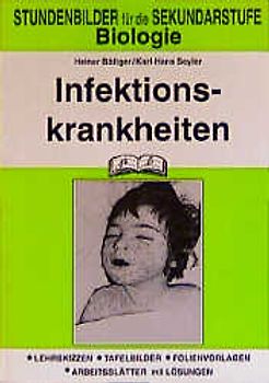 Biologie / Infektionskrankheiten. Stundenbilder nach Themenkreisen