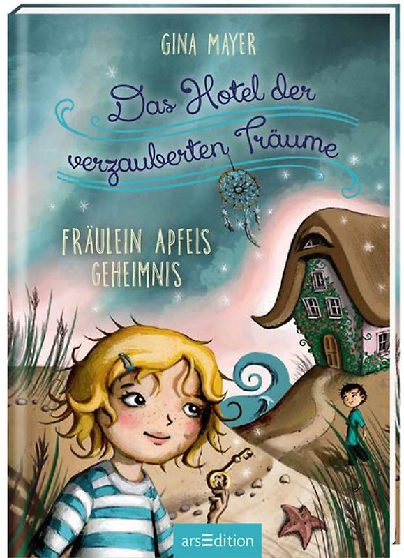 Das Hotel der verzauberten Träume - Fräulein Apfels Geheimnis (Das Hotel der verzauberten Träume 1)