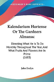 Kalendarium Hortense Or The Gardners Almanac