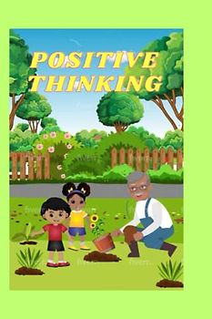 CHILDREN TRAINING BOOK POSITIVE THINKING: TRAINING BOOK FOR KIDS, CHILDREN,3-6 YEARS,1-20 YEARS