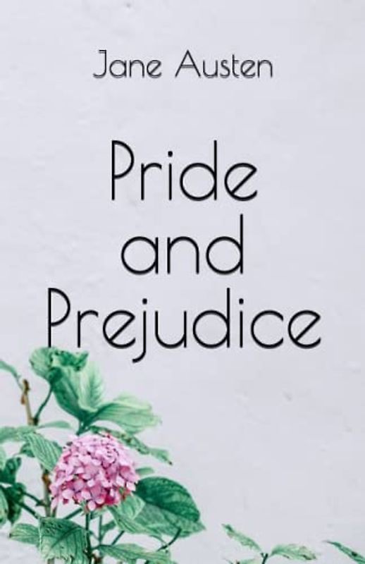 Pride and Prejudice: A 19th century classic (Annotated)