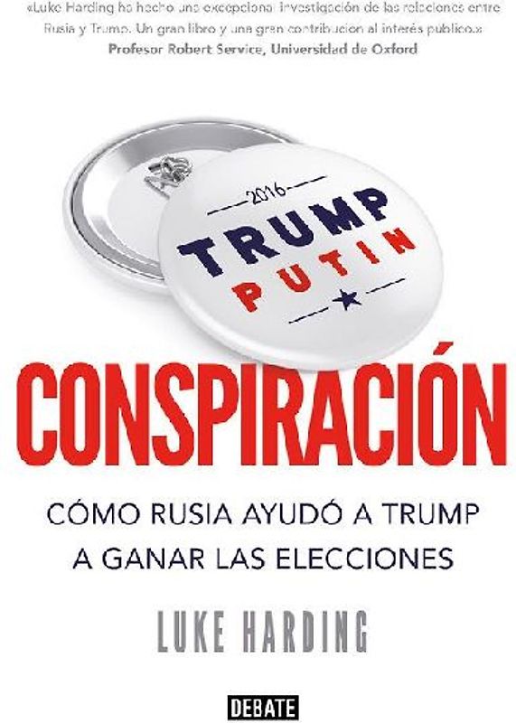 Conspiración : cómo Rusia ayudó a Trump a ganar las elecciones