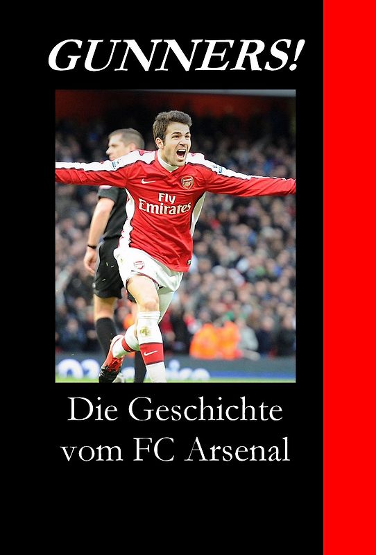 Gunners! Die Geschichte vom FC Arsenal