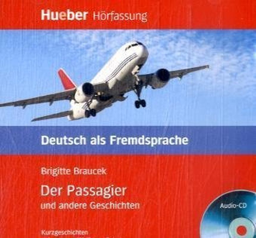 Lesehefte Deutsch als Fremdsprache - Niveaustufe B1 / Der Passagier und andere Geschichten