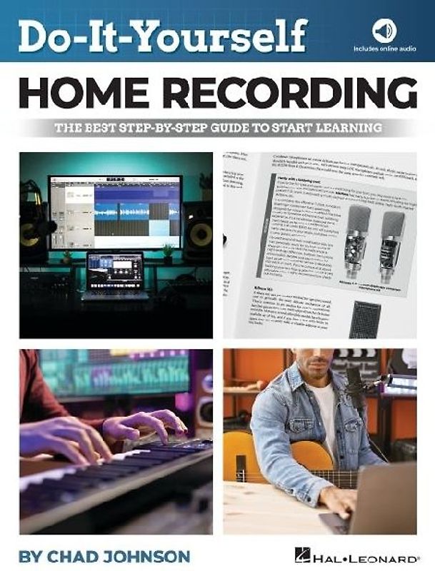 Do-It-Yourself Home Recording - The Best Step-By-Step Guide to Start Recording from Your Own Home