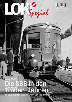 LOKI Spezial Nr. 50. Die SBB in den 1930er-Jahren
