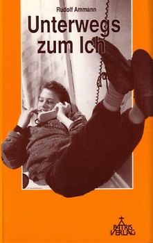 Unterwegs zum Ich